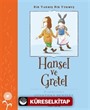 Hansel Ve Gretel Bir Varmış Bir Yokmuş