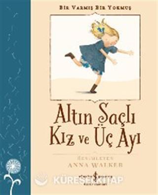 Altın Saçlı Kız ve Üç Ayı Bir Varmış Bir Yokmuş