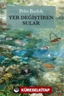 Yer Değiştiren Sular