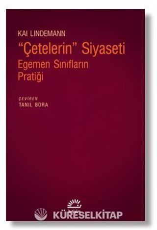Çetelerin Siyaseti Egemen Sınıfların Pratiği