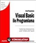 Görsel Programlama:Visual Basic İle Programlama /Yüksek öğrenim müfredatına uygun