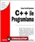 Yüksek Öğrenim Müfredatına Uygun Nesneye Yönelik Programlama : C++ İle Programlama