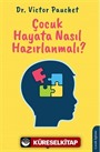 Çocuk Hayata Nasıl Hazırlanmalı?