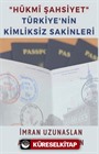'Hükmî Şahsiyet' Türkiye'nin Kimliksiz Sakinleri