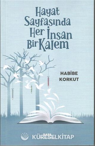 Hayat Sayfasında Her İnsan Bir Kalem