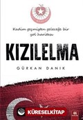 Kızılelma / Kadim Geçmişten Geleceğe Bir Yol Haritası