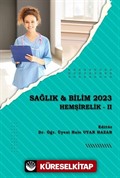 Sağlık - Bilim 2023: Hemşirelik -II