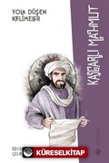 Yola Düşen Kelimeler Kaşgarlı Mahmut