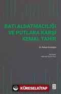 Batı Aldatmacılığı ve Putlara Karşı Kemal Tahir