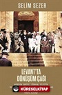 Levant'ta Dönüşüm Çağı - Modern Suriye, Lübnan, Filistin ve İsrail'in Oluşum Süreçleri (1840-1948)