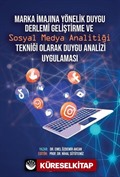 Marka İmajına Yönelik Duygu Derlemi Geliştirme ve Sosyal Medya Analitiği Tekniği Olarak Duygu Analizi Uygulaması