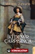İki Demir Çarpışınca