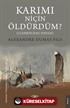 Karımı Niçin Öldürdüm?