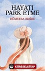 Hayatı Park Etme