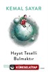 Hayat Teselli Bulmaktır