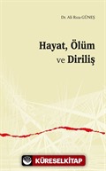 Hayat, Ölüm ve Diriliş