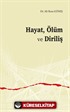 Hayat, Ölüm ve Diriliş