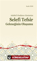 Ashabü'l-Hadîsten Günümüze Selefî Tefsir Geleneğinin Oluşumu