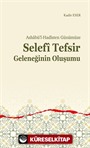Ashabü'l-Hadîsten Günümüze Selefî Tefsir Geleneğinin Oluşumu