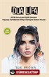 Dua Lipa Küçük Kosova'dan Büyük Sahnelere Doğdugu Topraklardan Dünya Starlığına Uzanan Yolculuk