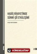 Hadis Rivayetinde Sünnî-Şiî Etkileşimi