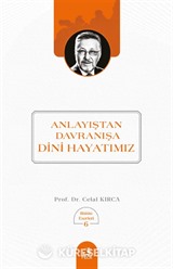 Anlayıştan Davranışa Dini Hayatımız