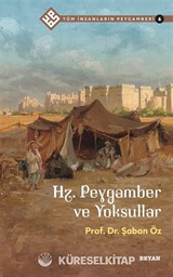 Hz. Peygamber ve Yoksullar / Tüm İnsanların Peygamberi 6