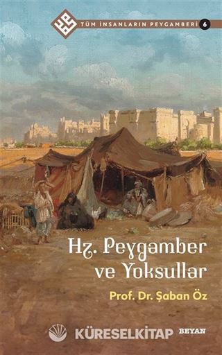 Hz. Peygamber ve Yoksullar / Tüm İnsanların Peygamberi 6