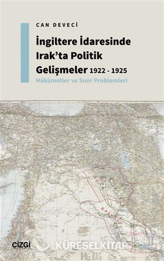 İngiltere İdaresinde Irak'ta Politik Gelişmeler 1922 - 1925 - Hükümetler ve Sınır Problemleri