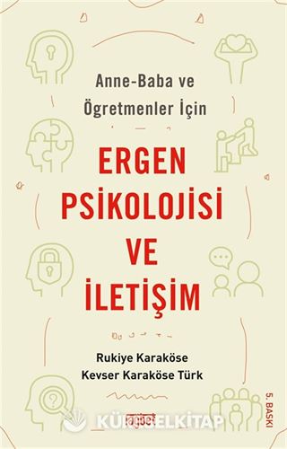 Anne Baba ve Öğretmenler İçin Ergen Psikolojisi ve İletişim