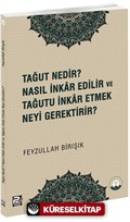 Tağut Nedir Nasıl İnkar Edilir ve Tağutu İnkar Etmek Neyi Gerektirir?