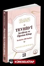 Tevhîd'i Sevdiren ve Öğreten Kitap / Tevhîd'in 200 Faydası