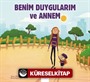 Benim Duygularım ve Annem