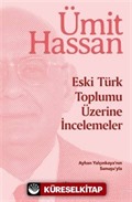 Eski Türk Toplumu Üzerine İncelemeler