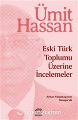 Eski Türk Toplumu Üzerine İncelemeler