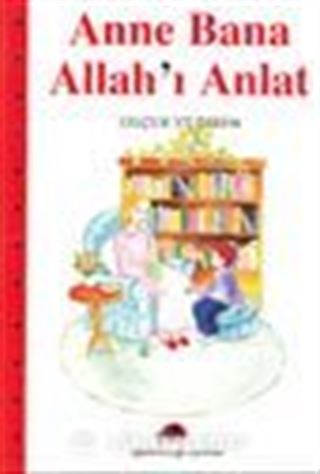 Anne Bana Allah'ı Anlat