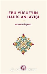 Ebû Yûsuf'un Hadis Anlayışı