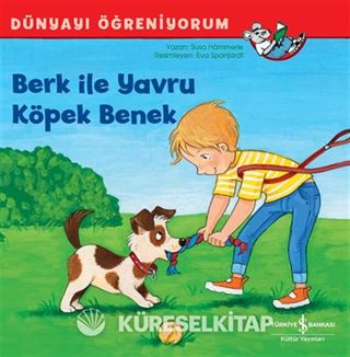 Berk İle Yavru Köpek Benek / Dünyayı Öğreniyorum