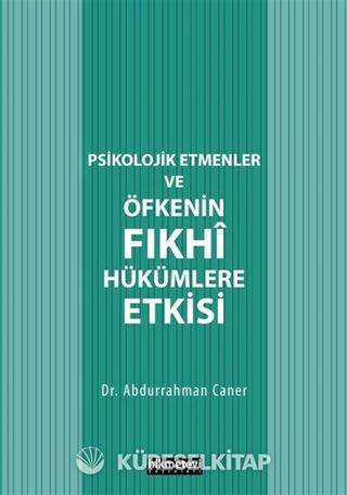 Psikolojik Etmenler ve Öfkenin Fıkhî Hükümlere Etkisi