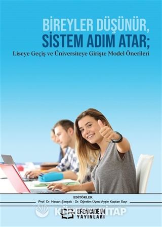 Bireyler Düşünür, Sistem Adım Atar; Liseye Geçiş ve Üniversiteye Girişte Model Önerileri