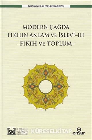 Modern Çağda Fıkhın Anlam Ve İşlevi-III / Fıkıh Ve Toplum