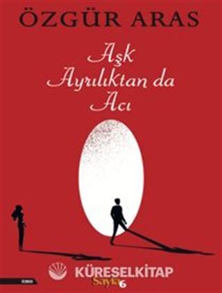Aşk Ayrılıktan da Acı