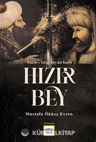 Fatihi Yargılayan Kadı Hızır Bey