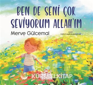 Ben de Seni Çok Seviyorum Allah'ım