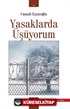 Yasaklarda Üşüyorum