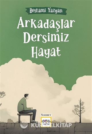 Arkadaşlar Dersimiz Hayat