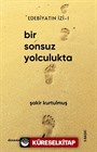 Bir Sonsuz Yolculukta / Edebiyatın İzi 1