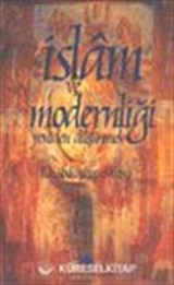 İslam ve Modernliği Yeniden Düşünmek