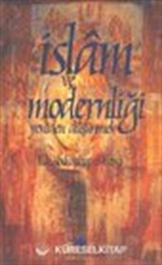 İslam ve Modernliği Yeniden Düşünmek