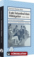 Eski İstanbul'dan Hikayeler (1935-1950)